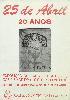 Cartaz 25 de Abril exposição de trabalhos alusivos dos alunos do 1º Ciclo do Concelho aos 20 anos de comorações
